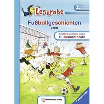 Leserabe mit Mildenberger Silbenmethode: Fußballgeschichten
