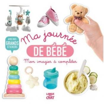 Mon bel imagier à compléter - Ma journée de bébé - Avec de grands stickers