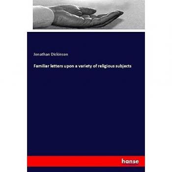 Familiar letters upon a variety of religious subjects