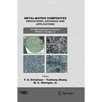 Metal-Matrix Composites Innovations, Advances and Applications: An SMD Symposium in Honor of William C. Harrigan, Jr. (The Minerals, Metals & Materials Series)