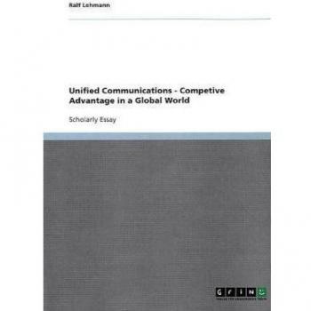 Unified Communications - Competive Advantage in a Global World