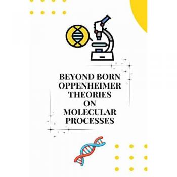 Bijit, Mukherjee: Beyond born oppenheimer theories on molecular processes