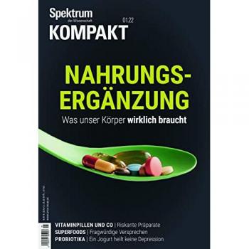 Spektrum Kompakt - Nahrungsergänzung: Was unser Körper wirklich braucht