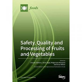 Safety Quality and Processing of Fruits and Vegetables