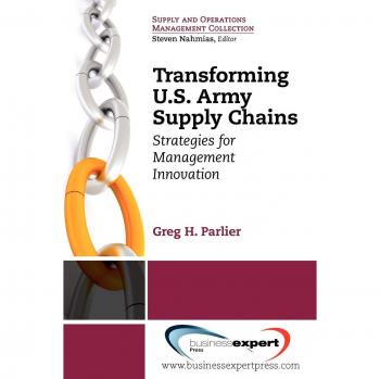 Parlier, Greg: Transforming US Army Supply Chains