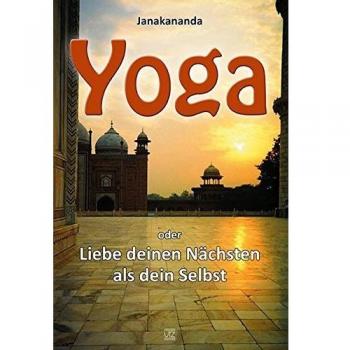 Yoga oder Liebe deinen Nächsten als dein Selbst