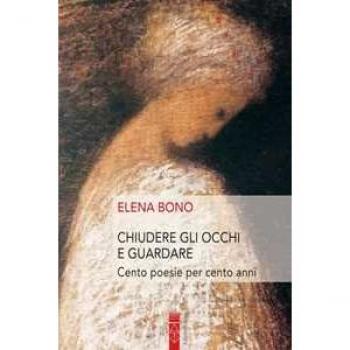 CHIUDERE GLI OCCHI E GUARDARE - CENTO POESIE PER CENTO ANNI