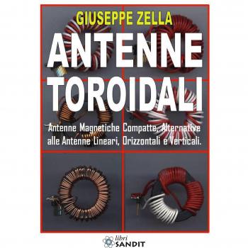 Antenne toroidali. Antenne Magnetiche Compatte, Alternative alle Antenne lineari, Orizzontali e Verticali