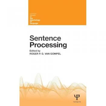 Sentence Processing (Current Issues in the Psychology of Language)