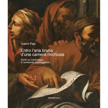 Entro l'aria bruna d'una camera rinchiusa. Scritti su Caravaggio e l'ambiente caravaggesco