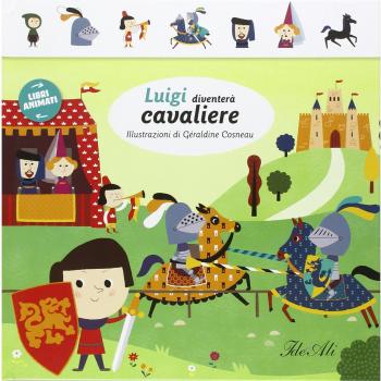 Luigi diventerà cavaliere. Libri animati