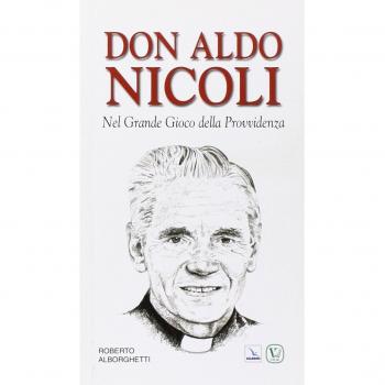 Don Aldo Nicoli. Nel grande gioco della provvidenza