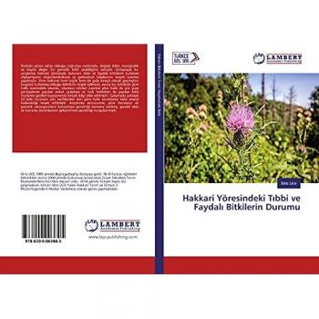 Uce, ¿Dris: Hakkari Yöresindeki T¿bbi ve Faydal¿ Bitkilerin Durumu