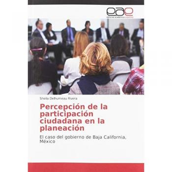 Delhumeau Rivera, Sheila: Percepción de la participación ciudadana en la planeación