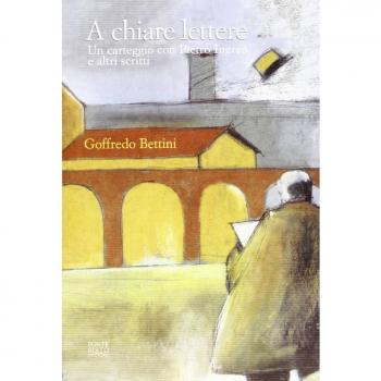 A chiare lettere. Un carteggio con Pietro Ingrao e altri scritti