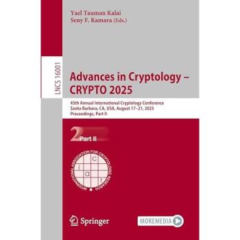 Advances in Cryptology – CRYPTO 2025: 45th Annual International Cryptology Conference, Santa Barbara, CA, USA, August 17–21, 2025, Proceedings, Part II (Lecture Notes in Computer Science, 16001)