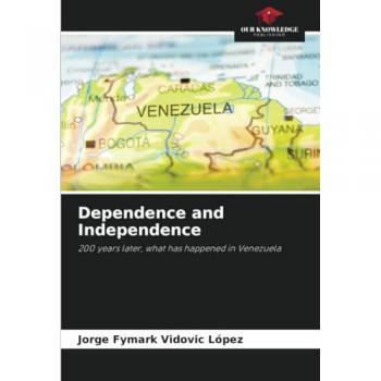 Vidovic López, Jorge Fymark: Dependence and Independence