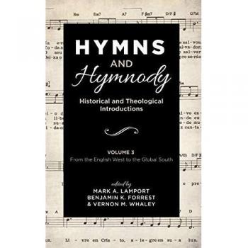 Hymns and Hymnody: Historical and Theological Introductions, Volume 3