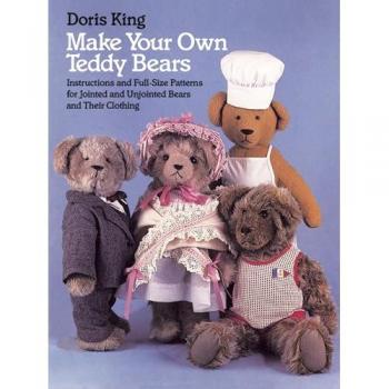 Make Your Own Teddy Bears, Dover Needlework Series
