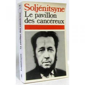 LE PAVILLON DES CANCEREUX - Alexandre SOLJENITSYNE