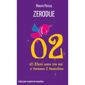 Zerodue. Gli alieni sono tra noi e portano il pannolino