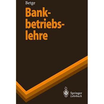 Bankbetriebslehre (Springer-Lehrbuch)