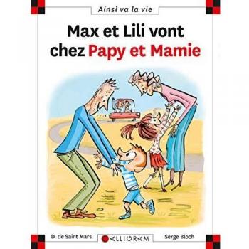 Max et Lili vont chez Papy et Mamie