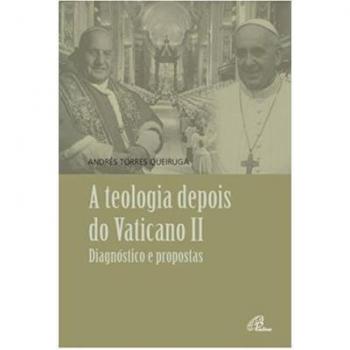 A teologia depois do vaticano ii. Diagnóstico e propostas - coleção revisitar o concílio