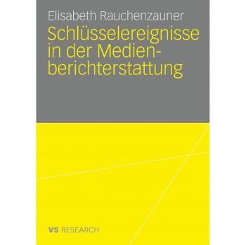 Schlüsselereignisse in der Medienberichterstattung