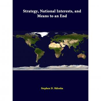 Strategy, National Interests, And Means To An End