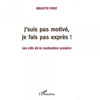 Brigitte Prot J'Suis Pas Motivé, Je Fais Pas Exprès !
