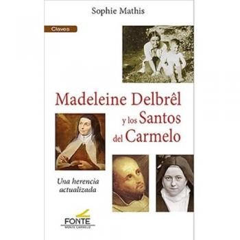 MADELEINE DELBREL Y LOS SANTOS DEL CARMELO