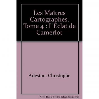 Les Maîtres Cartographes Tome 4 - L'eclat De Camerlot