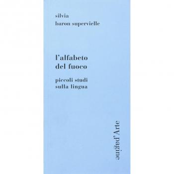 L' alfabeto del fuoco. Piccoli studi sulla lingua