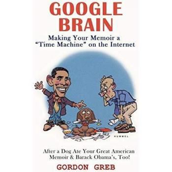 Google Brain: Making Your Memoir a Time Machine on the Internet