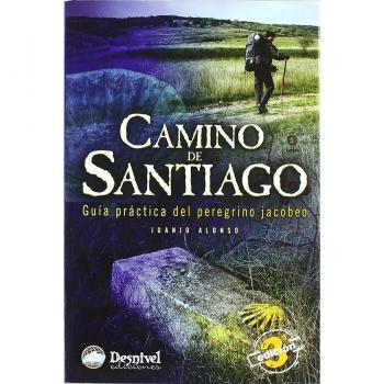 Camino de Santiago: guía práctica del peregrino Jacobeo (Tapa blanda).