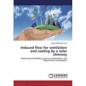 Induced flow for ventilation and cooling by a solar chimney