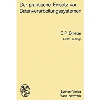 Der praktische Einsatz von Datenverarbeitungssystemen: Kybernetische und betriebswirtschaftliche Aspekte