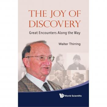 Thirring, Walter: The Joy of Discovery
