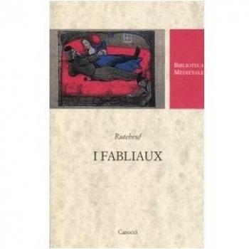 I fabliaux. Testo francese a fronte. Ediz. critica