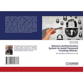 Dandage, Sachin M.: Advance Authentication System to Avoid Password Cracking Attacks