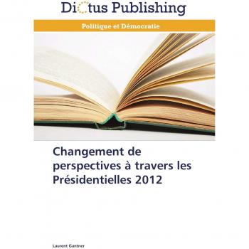 Changement de perspectives à travers les présidentielles 2012