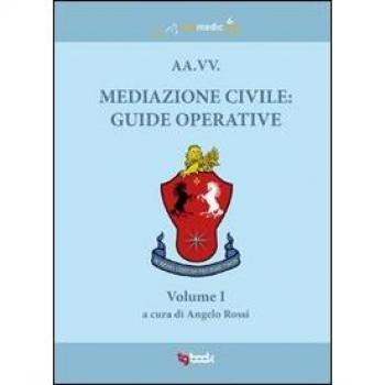 Mediazione civile. Guide operative