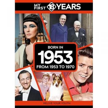 My First 18 Years - Born in 1953 : From 1953 to 1970