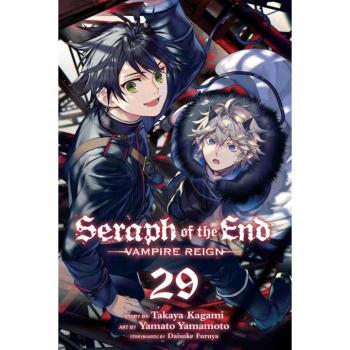 Seraph of the End, Vol. 29 : Vampire Reign Volume 29