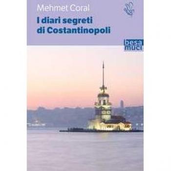 I diari segreti di Costantinopoli