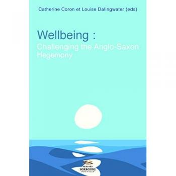 Wellbeing. Challenging the anglo-saxon hegemony -  Catherine Coron et  Louise Dalingwater