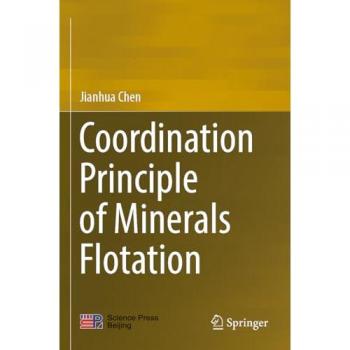 Chen, Jianhua: Coordination Principle of Minerals Flotation