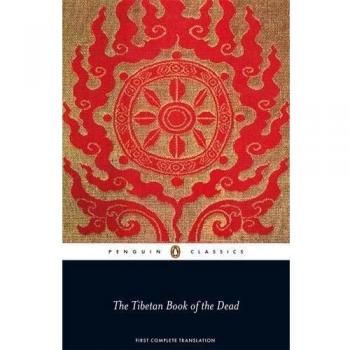 The Tibetan Book of the Dead : First Complete Translation
