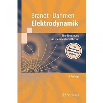 Elektrodynamik: Eine Einführung in Experiment und Theorie